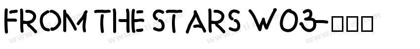 From the Stars W03字体转换